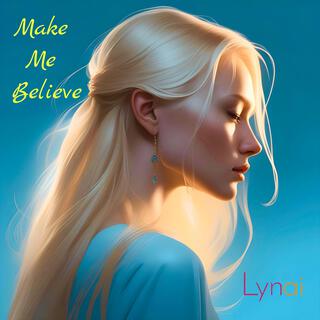 Make Me Believe