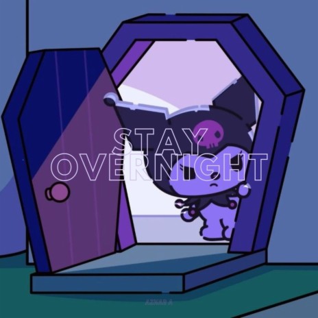 stay overnight (sped up) cover art