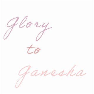 Glory to Ganesha ft. Rogerio Dinniz & Fernando Sessé cover art