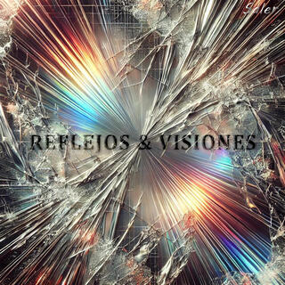 Reflejos & Visiones