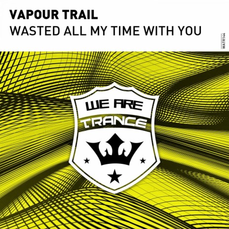 Wasted All My Time With You (Extended Mix) cover art