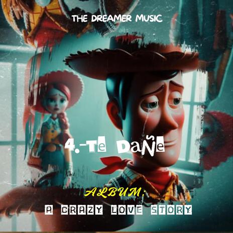 4.-Te Dañe