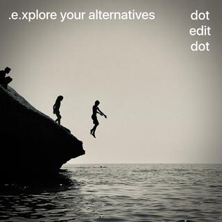 Explore Your Alternatives
