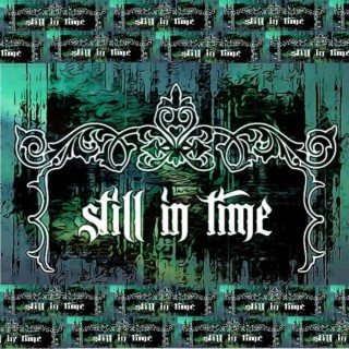 Still in Time
