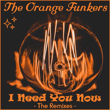 I Need You Now (That Man Remix)