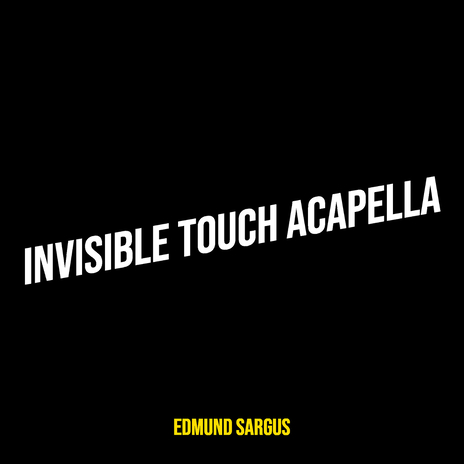 Invisible Touch Acapella cover art