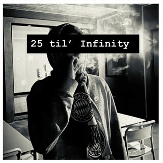 25 til' Infinity
