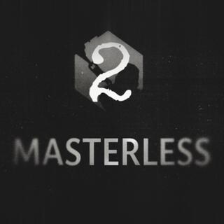 Masterless 2