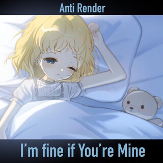 I'm fine if You're Mine