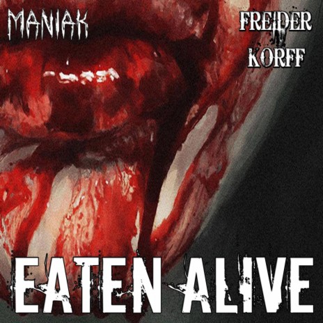 Eaten Alive (feat. Maniak) cover art