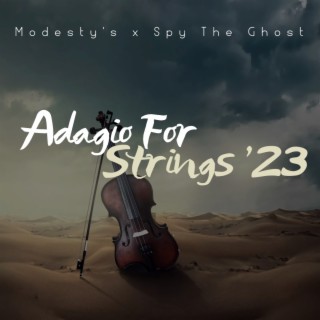 Adagio For Strings '23 ft. Spy The Ghost cover art