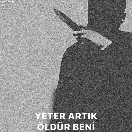Yeter Artık, Öldür Beni ft. Meth & whxtever cover art