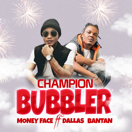 Champion Bubbler ft. Dallas Bantan cover art