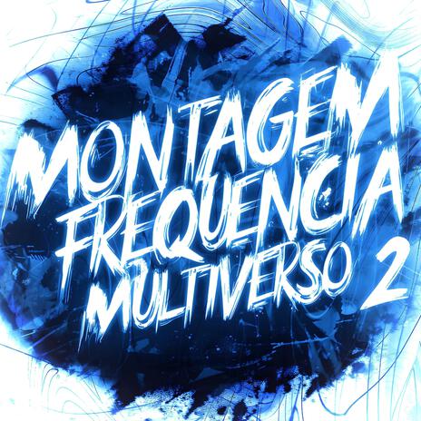 MONTAGEM - FREQUÊNCIA MULTIVERSO 2 (Super Slowed + Reverb) ft. DJ MOIGUS & REIKA