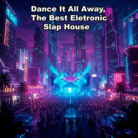 Can You Feel It, The Best Eletronic Slap House