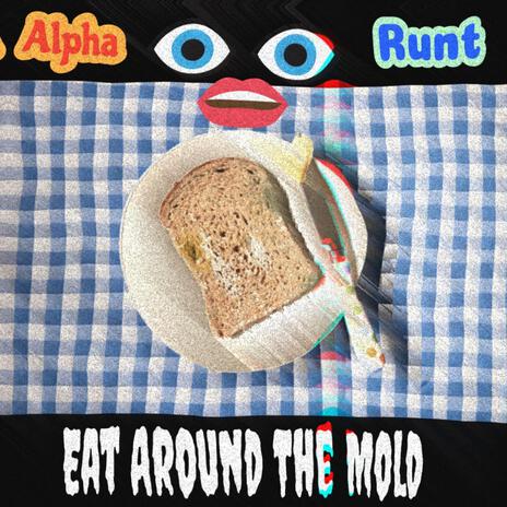 Eat Around The Mold cover art