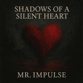 Shadows Of A Silent Heart
