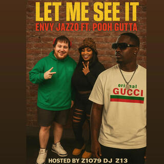 LET ME SEE IT (HO3Z) DJ Z13 MIX ft. Pooh Gutta & DJ Z13 cover art