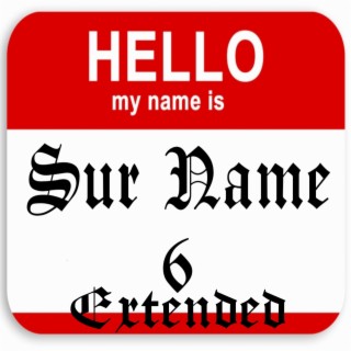 Sur Name 6 Extended