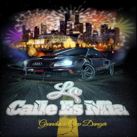 La Calle Es Mia ft. Cap Danger cover art