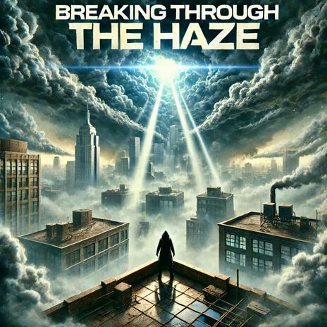 Breaking Through The Haze cover art