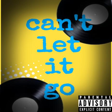 Can't Let It Go cover art