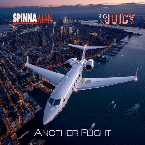 Another Flight (Dancehall Mix) ft. Spinna Man
