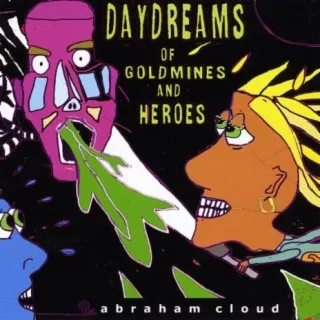 Daydreams of Goldmines and Heroes cover art