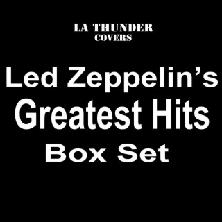 LA Thunder Covers The Greatest Hits of Led Zeppelin Box Set