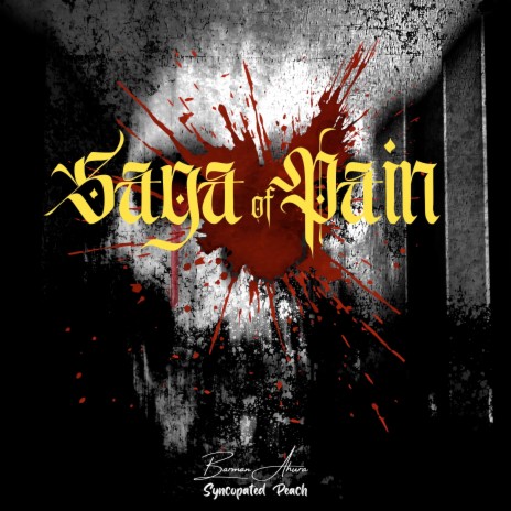 Saga of Pain ft. Syncopated Peach
