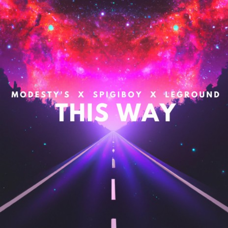 This Way ft. Spigiboy & LeGround cover art