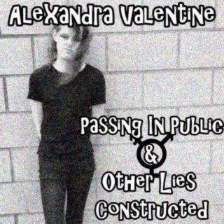 Passing in Public & Other Lies Constructed