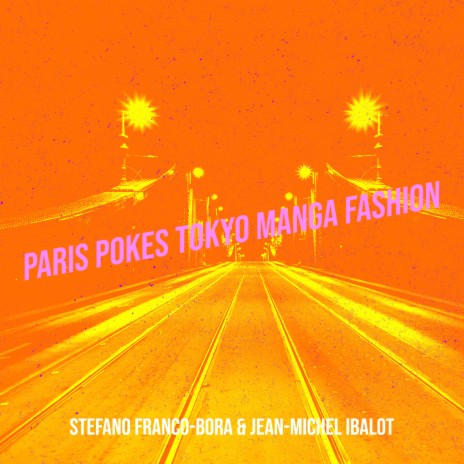Paris Pokes Tokyo Manga Fashion ft. Jean-Michel Ibalot cover art