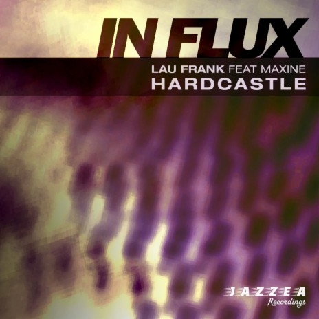 In Flux (Original Mix) ft. Maxine Hardcastle