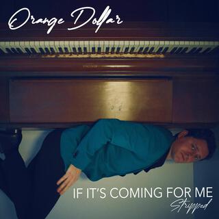 If It's Coming For Me (Stripped Version) cover art