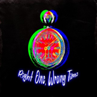 Right One, Wrong Time