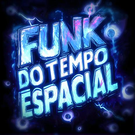 FUNK DO TEMPO ESPACIAL (Sped Up) ft. DJ MOIGUS & REIKA cover art