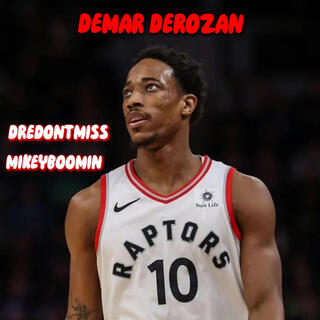 DEMAR DEROZAN ft. mikeyboomin cover art