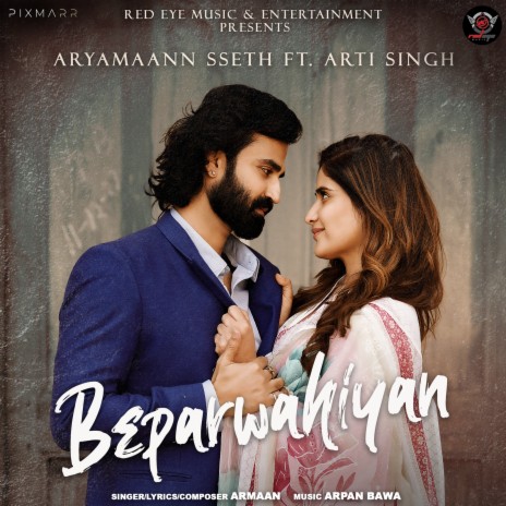 Beparwahiyan ft. ARYAMAANN SSETH & ARTI SINGH cover art