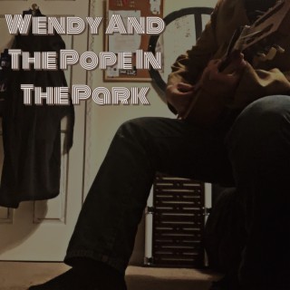 Wendy And The Pope In The Park