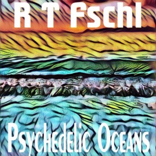 Psychedelic Oceans