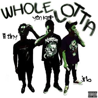 Whole Lotta ft. Lil Tiny & Z5 Jaden cover art