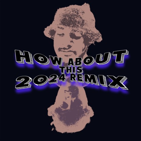 How about this (2024 Remix) cover art