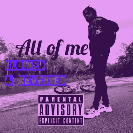 All Of Me (Slowed & Reverbed) cover art