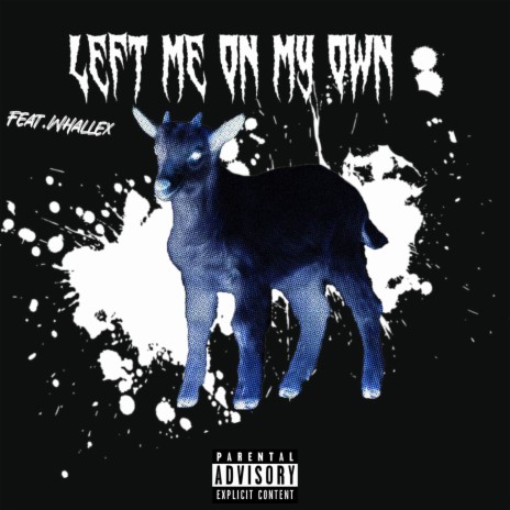 Left Me On My Own ft. Whallex cover art