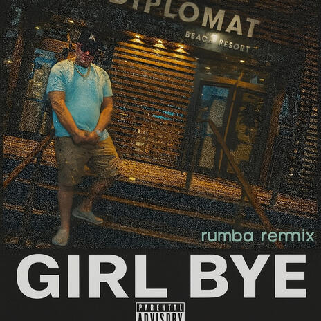 Girl Bye (Rumba Remix) cover art