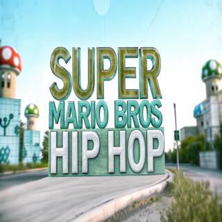Super Mario Bros Hip Hop cover art
