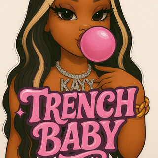 Kayy Slayy (Trench Baby)