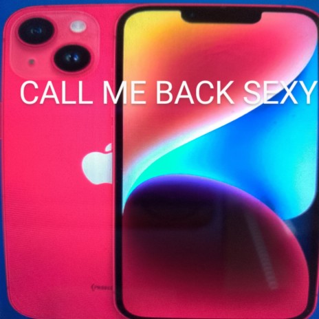 CALL ME BACK SEXY cover art