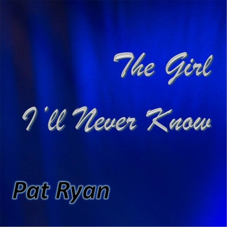 The Girl I'll Never Know cover art